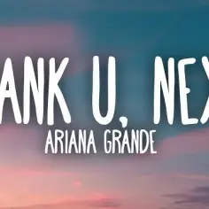 Ariana Grande – Thank U, Next: Historia piosenki i jej znaczenie