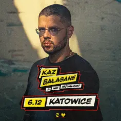 Kaz Bałagane – Kiedy i gdzie odbędą się jego koncerty w Katowicach 2025?