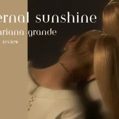 Ariana Grande Eternal Sunshine: Nowy Album Odkrywa Sekrety