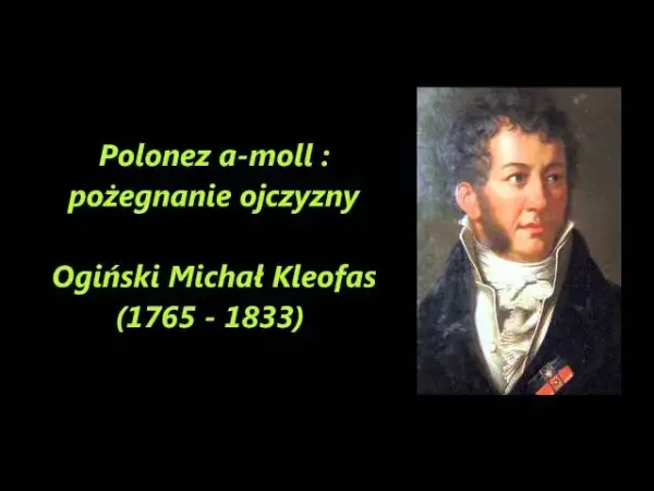 Jak rozumieć Ogińskiego Pożegnanie Ojczyzny? Analiza kompozycji